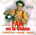 L’aile ou la Cuisse – L’inspecteur La Bavure – Banzaï…